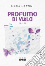 Profumo di viola. E-book. Formato EPUB ebook