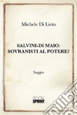 Salvini-Di Maio: sovranisti al potere?. E-book. Formato EPUB ebook