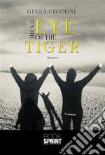 It’s the eye of the tiger. E-book. Formato EPUB ebook