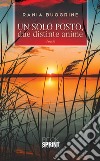 Un solo posto, due distinte anime. E-book. Formato EPUB ebook