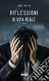 Riflessioni di vita reale. E-book. Formato EPUB ebook di Mario Forzisi