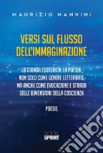 Versi sul flusso dell’immaginazione. E-book. Formato EPUB ebook