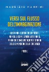 Versi sul flusso dell’immaginazione. E-book. Formato EPUB ebook