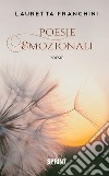 Poesie emozionali. E-book. Formato EPUB ebook di Lauretta Franchini