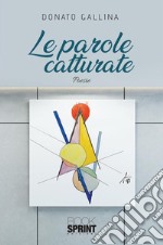 Le parole catturate. E-book. Formato EPUB ebook