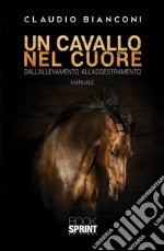 Un cavallo nel cuore. E-book. Formato EPUB ebook