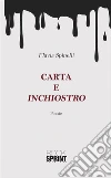Carta e inchiostro. E-book. Formato EPUB ebook di Flavia Spinelli