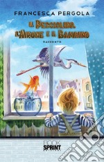 Il pesciolino, l’airone e il bambino. E-book. Formato EPUB