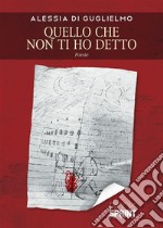 Quello che non ti ho detto. E-book. Formato EPUB ebook