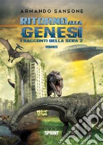 Ritorno alla Genesi - I racconti della sera 2. E-book. Formato EPUB ebook