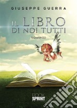 Il libro di noi tutti. E-book. Formato EPUB ebook