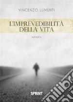 L’imprevedibilità della vita. E-book. Formato EPUB ebook