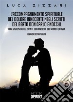 L’accompagnamento spirituale del dolore innocente negli scritti del beato don Carlo Gnocchi. E-book. Formato EPUB ebook