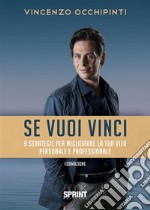 Se vuoi vinci. E-book. Formato EPUB