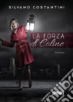 La forza di Coline. E-book. Formato EPUB ebook