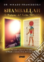 Shamballah - Il Faraone del Terzo millennio. E-book. Formato PDF ebook