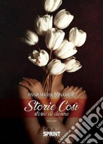 Storie così - Storie di donne. E-book. Formato EPUB ebook