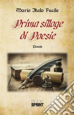 Prima silloge di poesie. E-book. Formato EPUB ebook