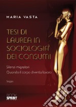 Tesi di laurea in sociologia dei consumi. E-book. Formato EPUB ebook