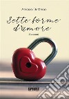 Sette forme d'amore. E-book. Formato EPUB ebook di Alessio Di Meco