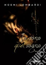 Io sono quel sogno. E-book. Formato EPUB ebook