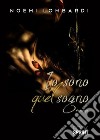 Io sono quel sogno. E-book. Formato EPUB ebook di Noemi Lombardi