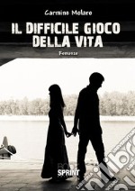 Il difficile gioco della vita. E-book. Formato EPUB ebook