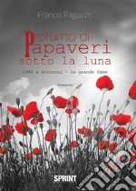 Profumo di papaveri sotto la luna. E-book. Formato EPUB ebook