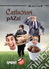 Castagnari pazzi. E-book. Formato EPUB ebook di Silvano Corelli