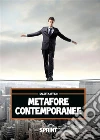 Metafore Contemporanee. E-book. Formato EPUB ebook di Attilio Saletta
