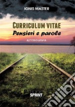 Curriculum Vitae - Pensieri e parole. E-book. Formato EPUB ebook