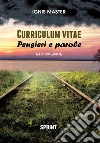 Curriculum Vitae - Pensieri e parole. E-book. Formato EPUB ebook di Renato Gramaglia