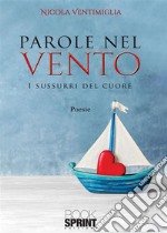 Parole nel vento. E-book. Formato EPUB ebook