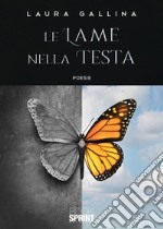 Le lame nella testa. E-book. Formato EPUB ebook