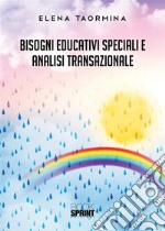 Bisogni Educativi Speciali e Analisi Transazionale. E-book. Formato EPUB ebook