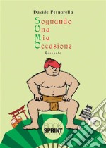 Sognando Una Mia Occasione. E-book. Formato EPUB ebook