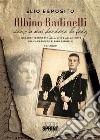 Albino Badinelli senza mai perdere la fede. E-book. Formato EPUB ebook di Elio Esposito