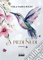 A piedi nudi. E-book. Formato EPUB