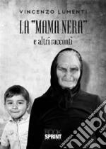 La “Mama Nera”. E-book. Formato EPUB ebook