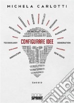 Configurare idee. E-book. Formato EPUB ebook