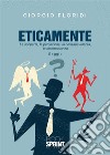 Eticamente. E-book. Formato EPUB ebook