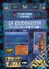 La Biodiversità - Una risorsa vitale per l’intera umanità. E-book. Formato PDF ebook di Italo Dante De Murtas