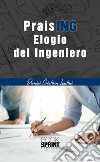 PraisING - Elogio del Ingeniero. E-book. Formato EPUB ebook