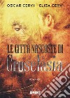 Le città nascoste di Croselasia. E-book. Formato EPUB ebook di Oscar Cervi