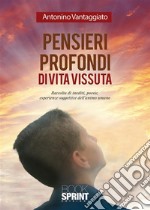 Pensieri profondi di vita vissuta. E-book. Formato EPUB