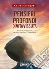 Pensieri profondi di vita vissuta. E-book. Formato EPUB ebook di Antonino Vantaggiato