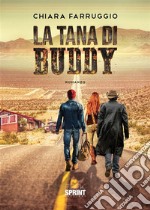 La tana di Buddy. E-book. Formato EPUB ebook