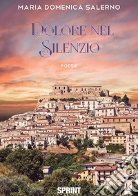 Dolore nel silenzio. E-book. Formato EPUB ebook