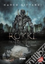 Rokki, Deadly Demons. E-book. Formato EPUB ebook