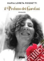 Il profumo dei garofani. E-book. Formato EPUB ebook